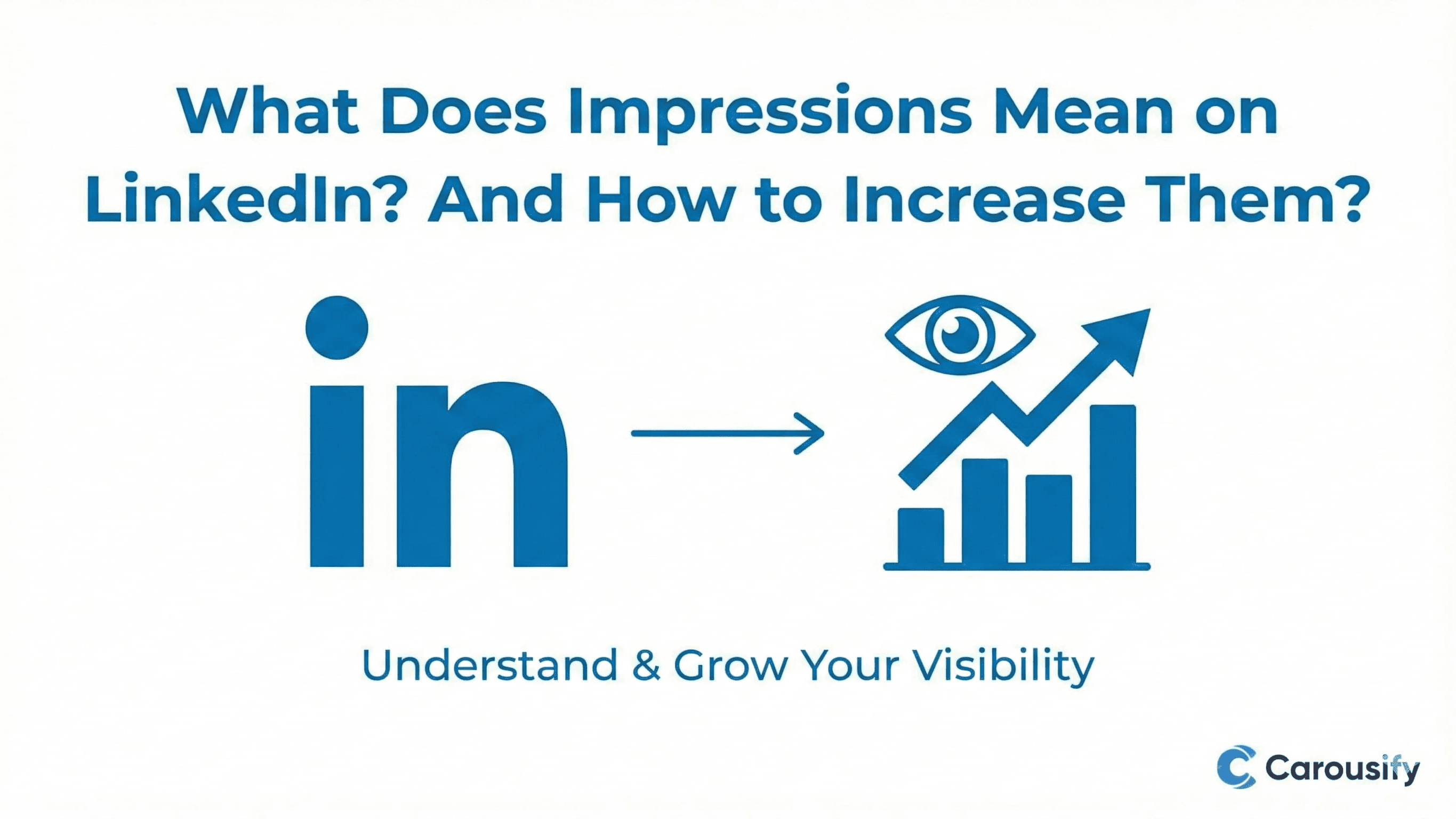 What Does Impressions Mean on LinkedIn? And How to Increase Them?