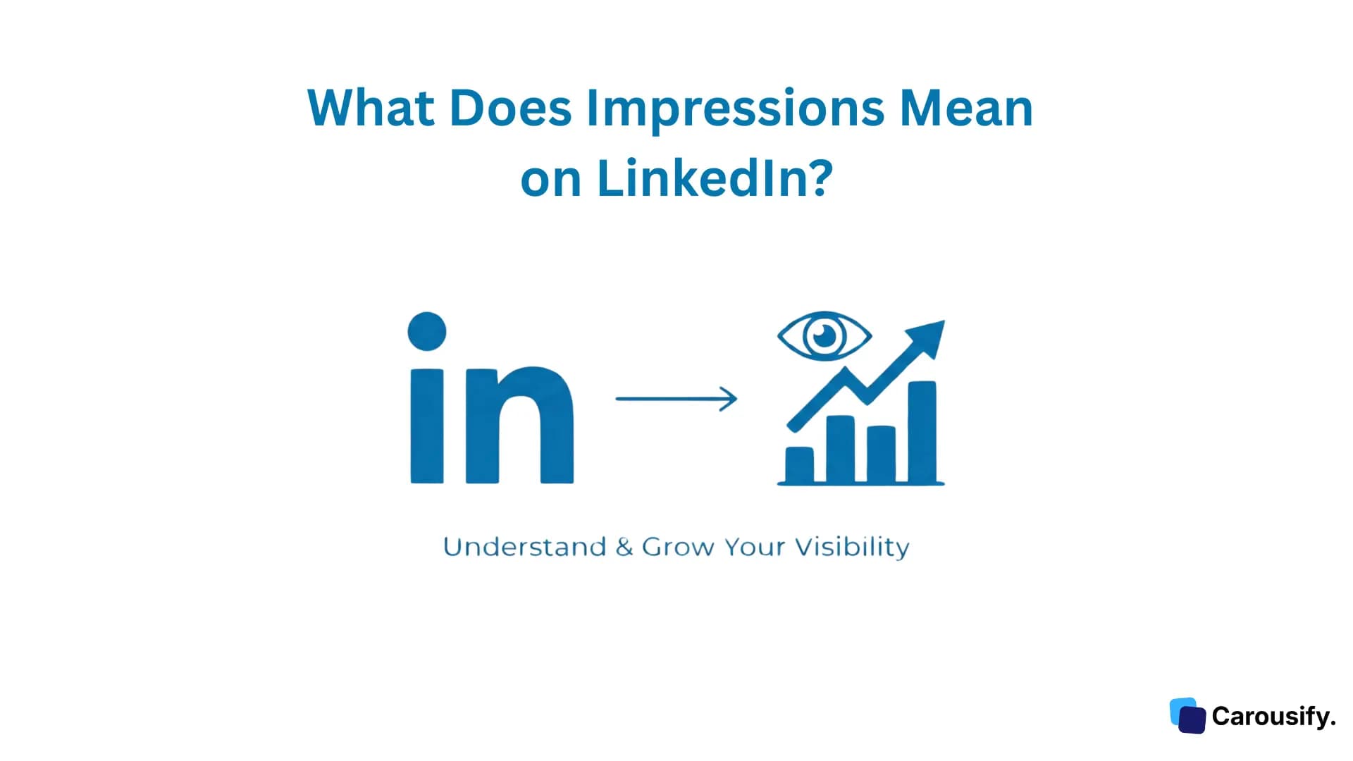 What Does Impressions Mean on LinkedIn? And How to Increase Them?