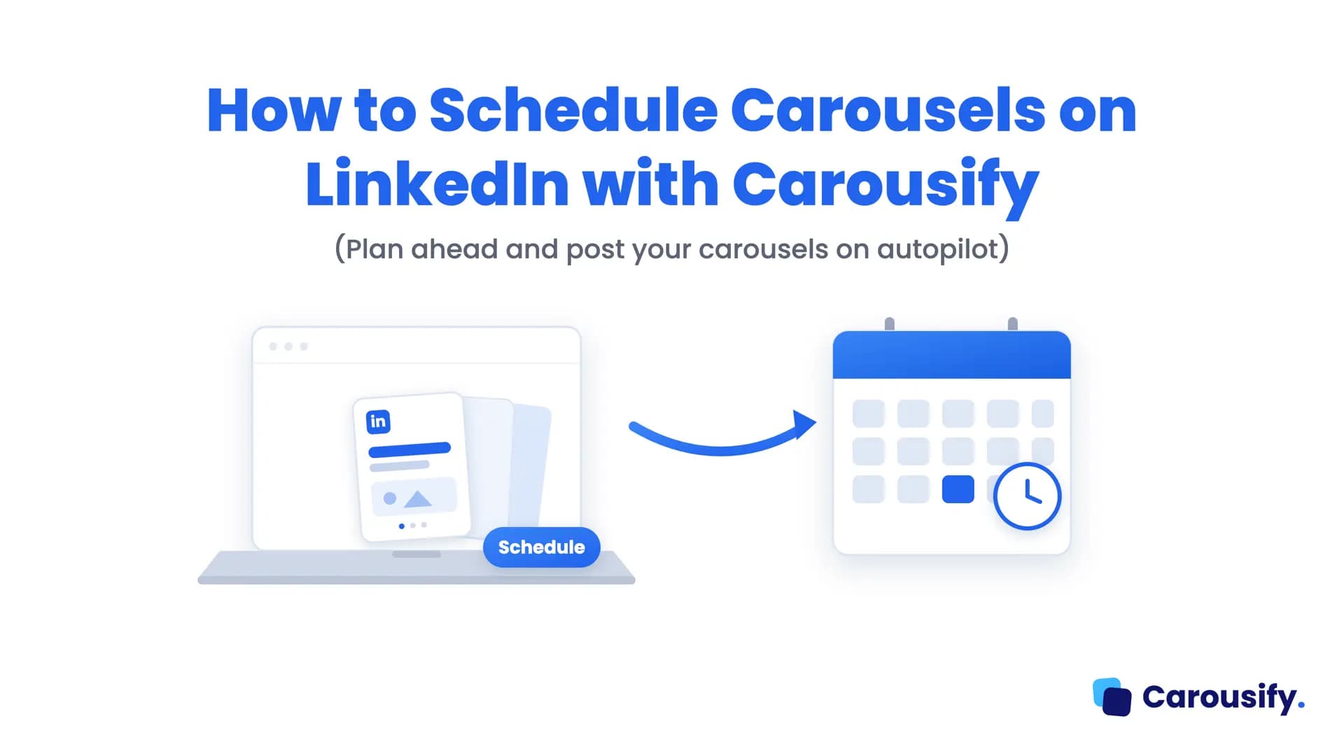 How to Schedule Carousels on LinkedIn with Carousify